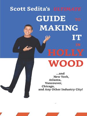 cover image of Scott Sedita's Ultimate Guide to Making It In Hollywood